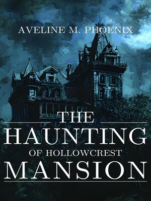 cover image of The Haunting of Hollowcrest Mansion